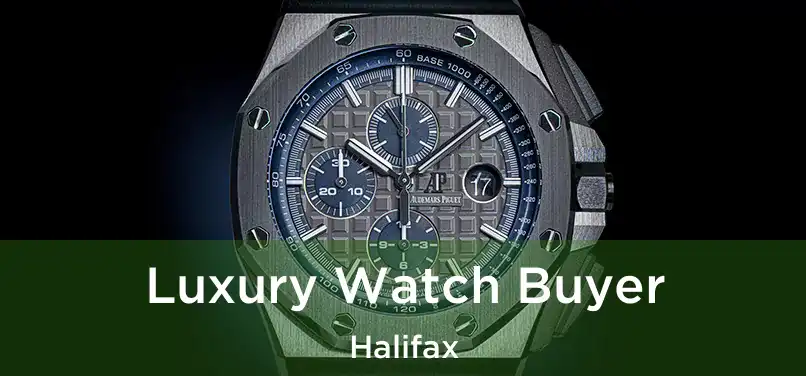  Luxury Watch Buyer Halifax